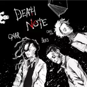 Gnar - Death Note (ft. Lil Skies & Craig Xen)